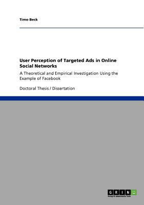 User Perception of Targeted Ads in Online Socia... 3640836944 Book Cover