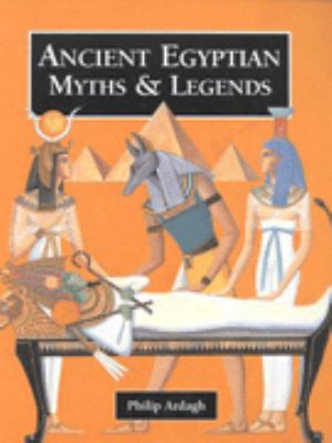 Ancient Egyptian Myths and Legends (Myths & Leg... 1855618214 Book Cover