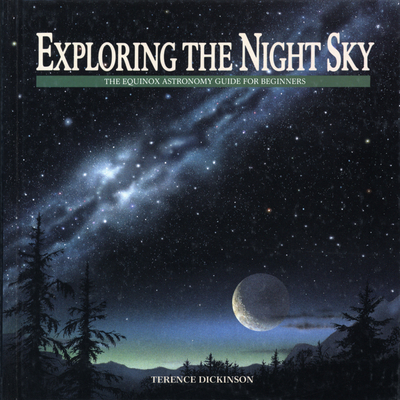 Exploring the Night Sky: The Equinox Astronomy ... 0920656668 Book Cover