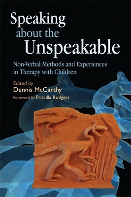 Speaking about the Unspeakable: Non-Verbal Meth... 1843108798 Book Cover