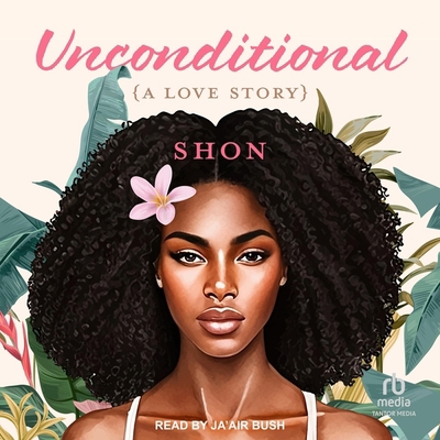 Unconditional: A Love Story B0D6NT5D25 Book Cover