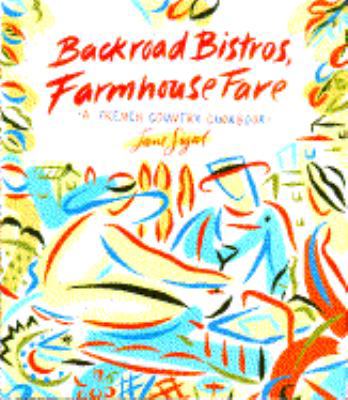Backroad Bistros, Farmhouse Fare 038542454X Book Cover