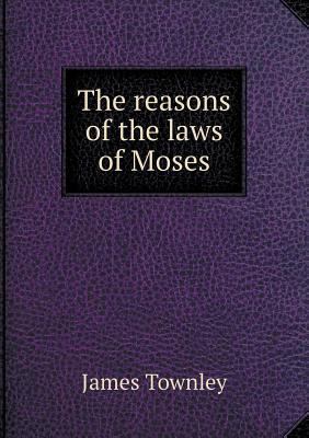 The reasons of the laws of Moses 5518642326 Book Cover