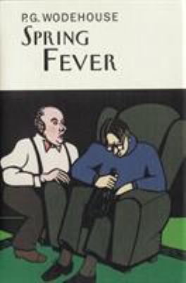 Spring Fever (Everyman's Library P G WODEHOUSE) 1841591335 Book Cover