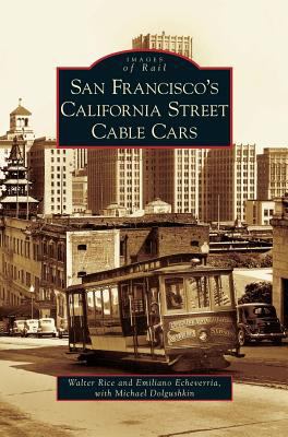 San Francisco's California Street Cable Cars 1531638546 Book Cover