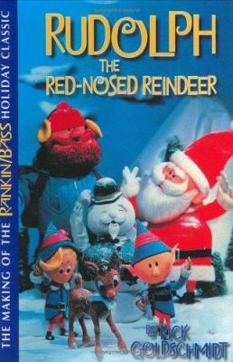 Rudolph The Red-Nosed Reindeer: The Making Of T... 0971308101 Book Cover