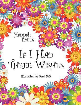 If I Had Three Wishes 1434375293 Book Cover