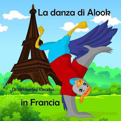 La danza di Alook in Francia [Italian] 1519175671 Book Cover