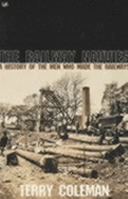 The Railway Navvies : A History of the Men Who ... 0712667075 Book Cover