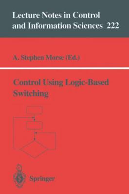 Control Using Logic-Based Switching 3540760970 Book Cover
