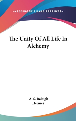 The Unity of All Life in Alchemy 116150124X Book Cover