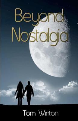 Beyond Nostalgia 1460920937 Book Cover