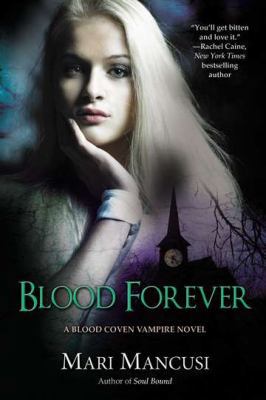Blood Forever (A Blood Coven Vampire Novel) B00CVDQBEI Book Cover