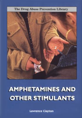 Amphetamines and Other Stimulants 0823934446 Book Cover