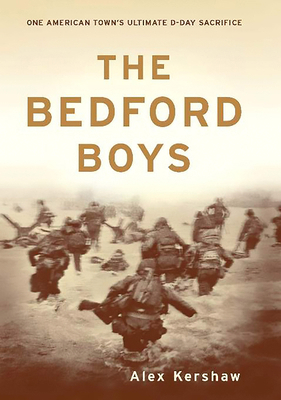 The Bedford Boys: One American Town's Ultimate ... 0306813556 Book Cover