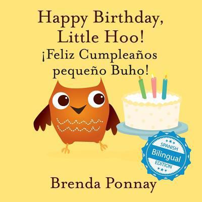Happy Birthday Little Hoo / ¡Feliz Cumpleaños p... 1532406371 Book Cover