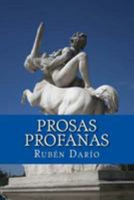 Prosas profanas [Spanish] 1544693524 Book Cover