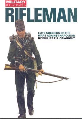 Rifleman: Elite Soldiers of the Wars Against Na... 1577172825 Book Cover