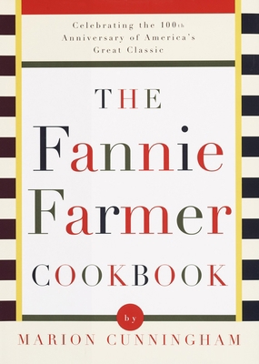 The Fannie Farmer Cookbook: Celebrating the 100... B006772TRW Book Cover