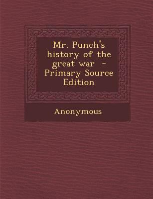 Mr. Punch's History of the Great War 1287848532 Book Cover