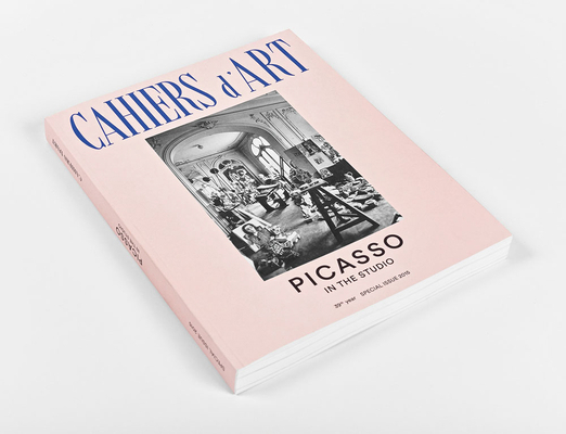Cahiers d'Art: Picasso in the Studio: 39th Year... 2851171836 Book Cover