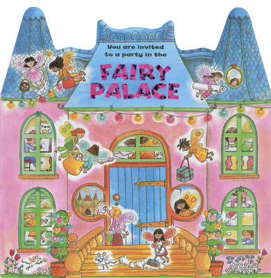 Fairy Palace: You Are Invited to a Party in the... 186147315X Book Cover