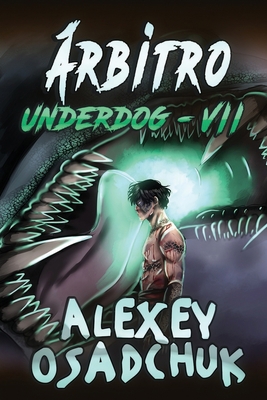 Árbitro (Underdog VII): Serie LitRPG [Spanish] 8076197570 Book Cover