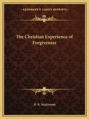 The Christian Experience of Forgiveness 1162598425 Book Cover