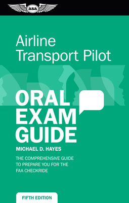 Airline Transport Pilot Oral Exam Guide: The Co... 1644250233 Book Cover