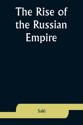 The Rise of the Russian Empire 9357927484 Book Cover