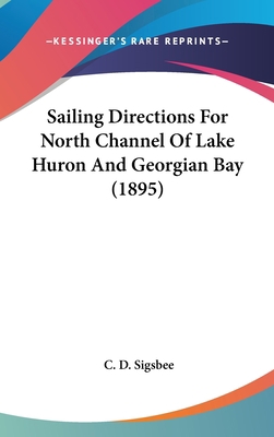Sailing Directions For North Channel Of Lake Hu... 1437244645 Book Cover