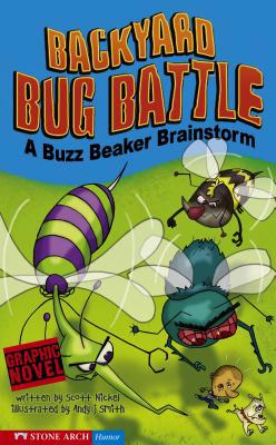 Backyard Bug Battle: A Buzz Beaker Brainstorm 1598890549 Book Cover