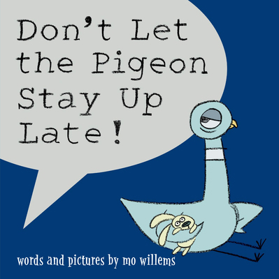 Don't Let the Pigeon Stay Up Late! 0786837462 Book Cover