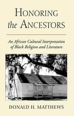 Honoring the Ancestors: An African Cultural Int... 0199963991 Book Cover