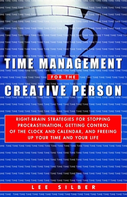 Time Management for the Creative Person: Right-... 0609800906 Book Cover