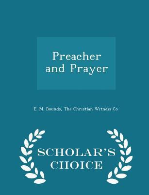 Preacher and Prayer - Scholar's Choice Edition 1298460514 Book Cover