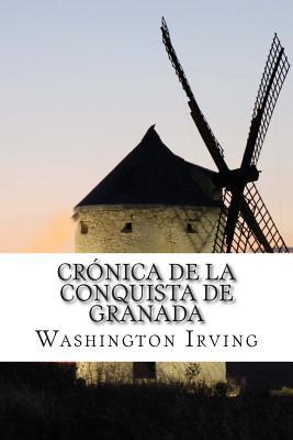 Crónica de la conquista de Granada [Spanish] 1514734346 Book Cover