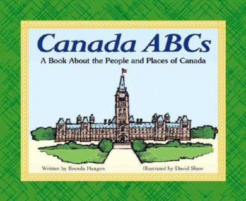 Canada ABCs: A Book about the People and Places... 1404802851 Book Cover