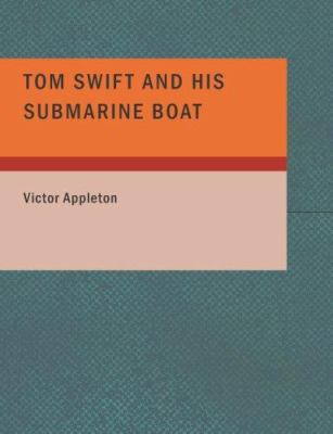 Tom Swift and His Submarine Boat [Large Print] 1434679594 Book Cover