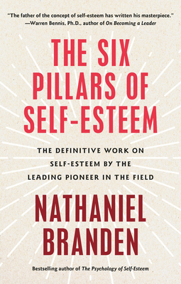 Six Pillars of Self-Esteem: The Definitive Work... B01EKIG678 Book Cover