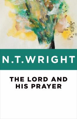 The Lord and His Prayer 0802871771 Book Cover