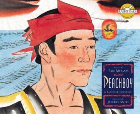 Peachboy: A Japanese Folktale: A Japanese Folktale 1596792272 Book Cover