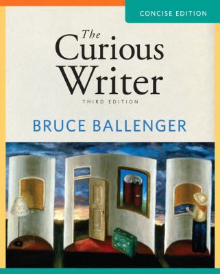 The Curious Writer: Concise Edition 0205780199 Book Cover