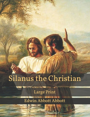 Silanus the Christian: Large Print B08T76HCGY Book Cover