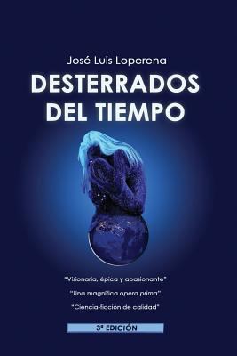 Desterrados del tiempo [Spanish] 1976898250 Book Cover