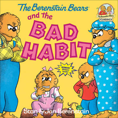 The Berenstain Bears and the Bad Habit 0812455339 Book Cover