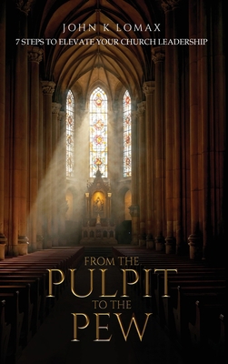 From The Pulpit To The Pew B0F8YLL6LX Book Cover