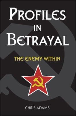 Profiles In Betrayal: The Enemy Within 059565066X Book Cover