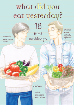 What Did You Eat Yesterday? 18 1647290902 Book Cover