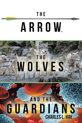 The Arrow, the Wolves, and the Guardians B0CXY2Z9VC Book Cover
